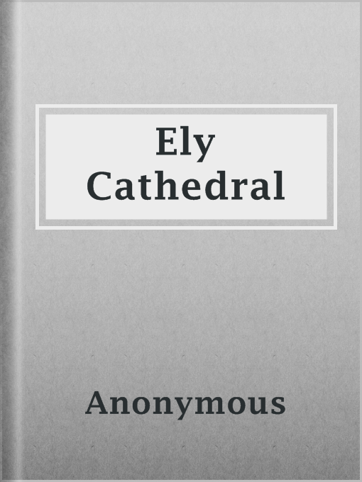 Title details for Ely Cathedral by Anonymous - Available
